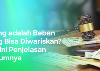 Tanggung Jawab Ahli Waris atas Utang Pewaris dan Aturan Hukum yang Perlu Diketahui